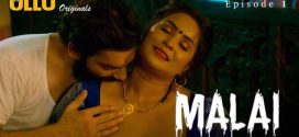 Malai (2024) S01E01 Hindi Ullu Hot Web Series 1080p Watch Online