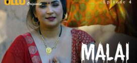 Malai (2024) S01E04 Hindi Ullu Hot Web Series 1080p Watch Online