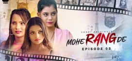 Mohe Rang De (2024) S01E05 Hindi Voovi Web Series 1080p Watch Online