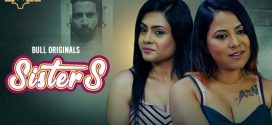 Sisters (2024) S01E01-02 Hindi BullApp Web Series 1080p Watch Online