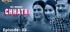 Chhatri (2024) S01E03 Hindi BullApp Hot Web Series 1080p Watch Online