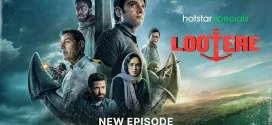Lootere (2024) S01E03 Dual Audio Hindi Hotstar WEB-DL H264 AAC 1080p 720p ESub
