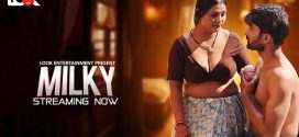 Milky (2024) S01E01-05 Hindi LookEntertainment Hot Web Series 1080p Watch Online