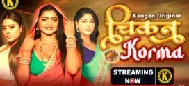 Chicken Korma (2024) S01E01-02 Kangan Web Series 1080p Watch Online