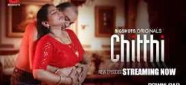 Chitthi (2024) S01E04-06 Hindi BigShots Hot Web Series 720p Watch Online