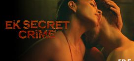 Ek Secret Crime (2024) S01 Hindi HPlay Hot Web Series 720p Watch Online