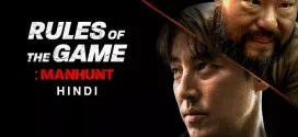 Rules of the Game Manhunt (2021) Dual Audio Hindi ORG WEB-DL H264 AAC 1080p 720p 480p Download