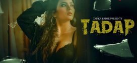 Tadap (2024) S01E03-05 Hindi TadkaPrime Hot Web Series 1080p Watch Online