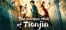The Curious Case of Tianjin 2024 Hindi Dubbed Movie ORG 720p WEBRip