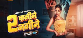 2 Kamine 2 Nagine (2024) S01E02 Hindi DesiFlix Hot Web Series 1080p Watch Online