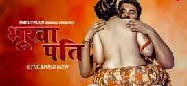Bhukha Pati (2024) S01E01 Uncut Hindi UncutPlus Hot Web Series 1080p Watch Online