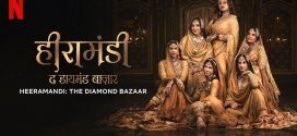 Heeramandi The Diamond Bazaar (2024) S01 Hindi NF WEB-DL H264 AAC 1080p 720p 480p ESub