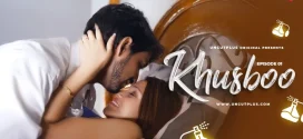 Khusboo (2024) S01E01 Hindi UncutPlus Hot Web Series 720p Watch Online