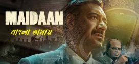 Maidan 2024 Bengali Dubbed Movie 720p HDCam Rip 1Click Download