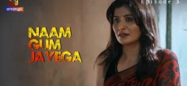 Naam Gum Jayega Part 1 (2024) S01 Hindi Atrangii Hot Web Series 720p Watch Online
