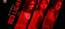 Red Light Part 1 (2024) S01 Hindi Ullu Hot Web Series 720p Watch Online