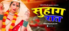 Suhagrat (2024) S01E01 Uncut Hindi UncutPlus Hot Web Series 1080p Watch Online