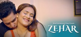 Zehar (2024) S01E01-03 Hindi WowEntertainment Hot Web Series 1080p Watch Online